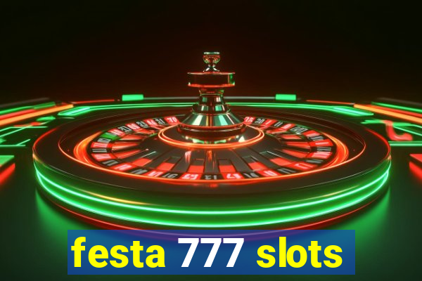 festa 777 slots